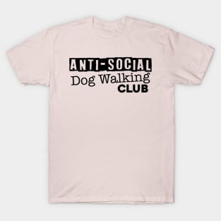 Anti-Social Dog Walking Club T-Shirt